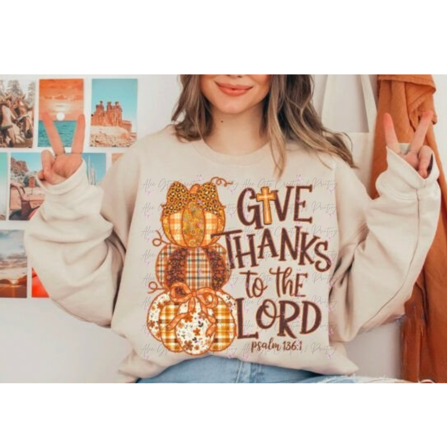 Give Thanks to the Lord shirt/Sweater