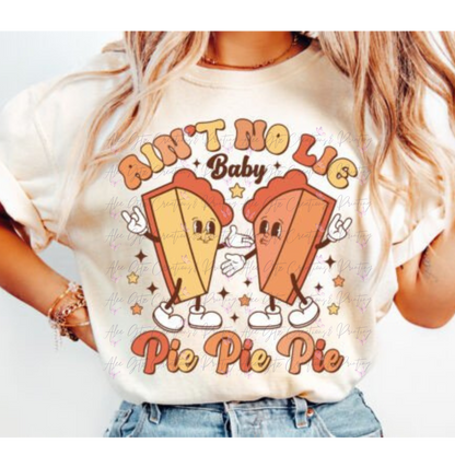 No lie Pie Pie Shirt / Sweater