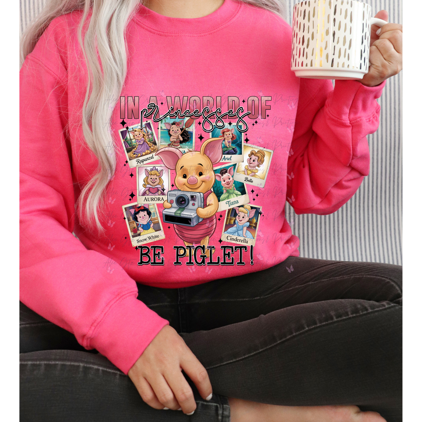 In a World Of Princess be Piglet Shirt/ Sweater