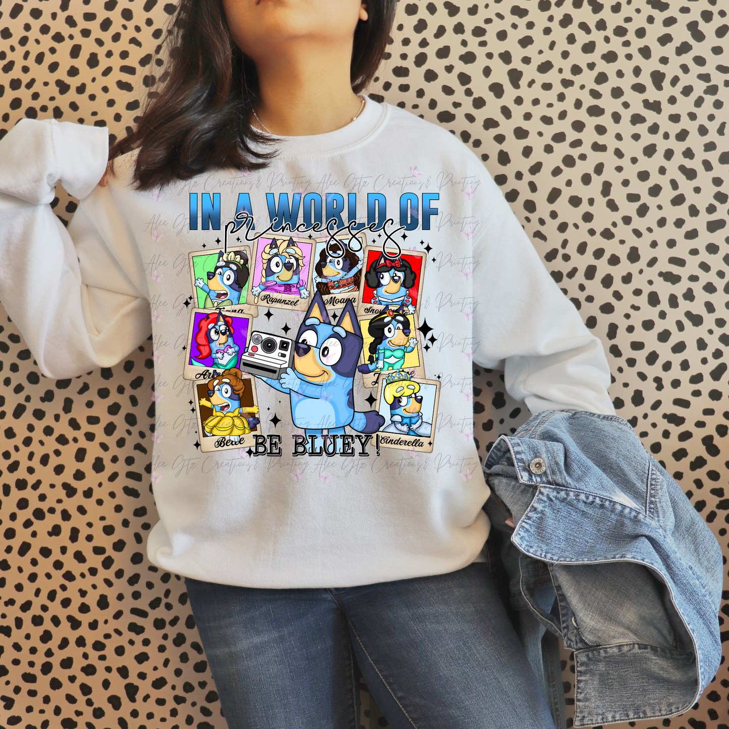In a World Of Princess be Bluey Shirt/ Sweater