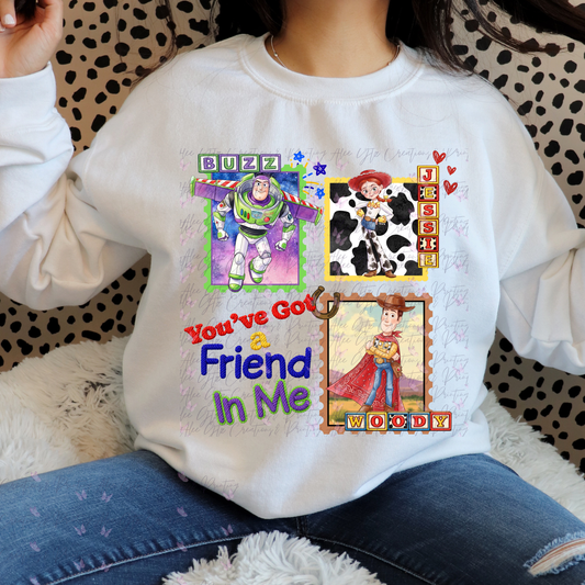 Toystory you got a friend in me  Shirt/sweater